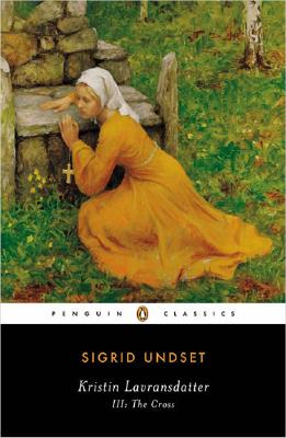Image for Kristin Lavransdatter III: The Cross (Penguin Classics)