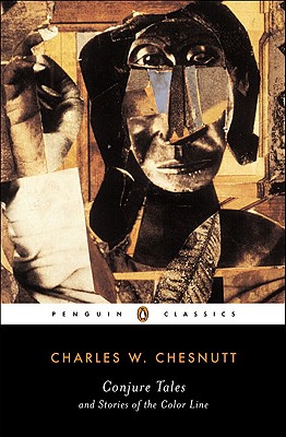 Conjure Tales and Stories of the Color Line (Penguin Classics)