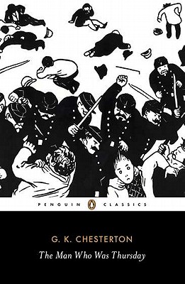 The Man Who Was Thursday: A Nightmare (Penguin Classics), G.K. Chesterton The Man Who Was Thursday: A Nightmare (Penguin Classics), G.K. Chesterton