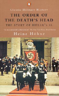 The Order of the Death's Head The Story of Hitler's SS