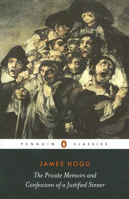 The Private Memoirs and Confessions of a Justified Sinner (Penguin Classics)