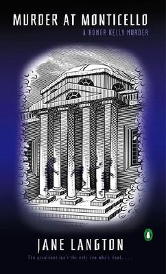 Murder at Monticello: A Homer Kelly Mystery