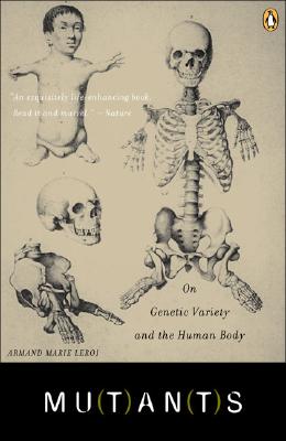 Image for Mutants: On Genetic Variety and the Human Body