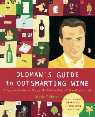 Image for Oldman's Guide to Outsmarting Wine: 108 Ingenious Shortcuts to Navigate the World of Wine with Confidence and Style
