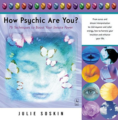 Image for How Psychic Are You? 76 Techniques to Boost Your Innate Power