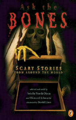 Image for Ask the Bones: Scary Stories from Around the World