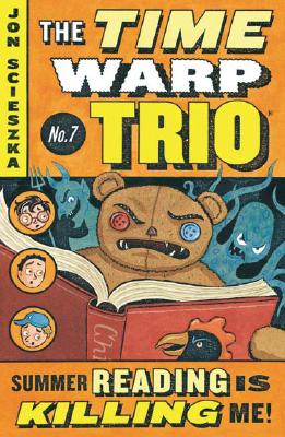 7 Summer Reading is Killing Me! (Time Warp Trio)