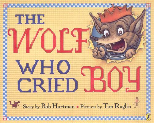 Image for The Wolf Who Cried Boy The Wolf Who Cried Boy