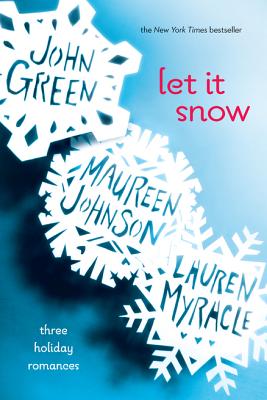 Image for Let It Snow: Three Holiday Romances
