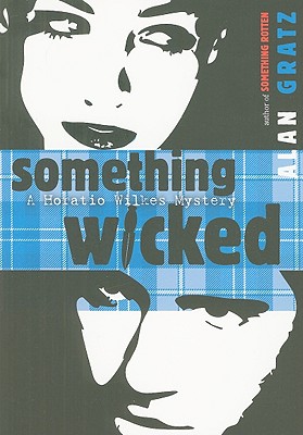 Something Wicked (Horatio Wilkes Mystery)