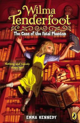 The Case of the Fatal Phantom (Wilma Tenderfoot)