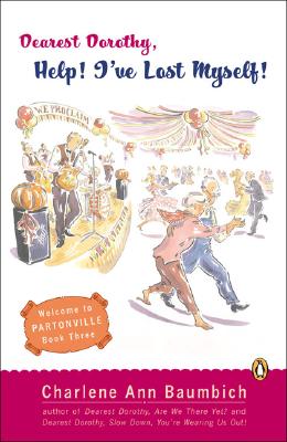Dearest Dorothy, Help! I've Lost Myself! (A Dearest Dorothy Partonville Novel)