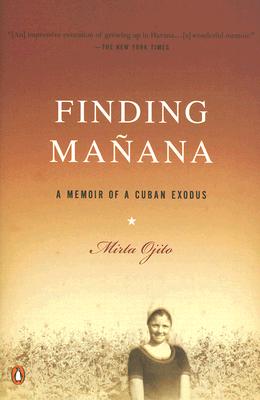 Finding Manana: A Memoir of a Cuban Exodus