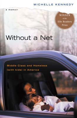 WITHOUT A NET: MIDDLE CLASS AND HOMELESS (WITH KIDS) IN AMERICA