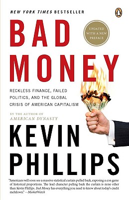 Bad Money: The Inexcusable Failure of American Finance: An Update to Bad Money (A Penguin Group eSpecial from Penguin Books) (Revised)