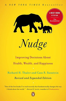 Nudge Improving Decisions about Health, Wealth, and Happiness