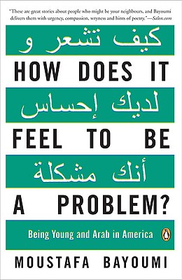 How Does It Feel to Be a Problem: Being Young and Arab in America