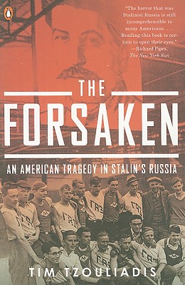 The Forsaken: An American Tragedy in Stalin's Russia