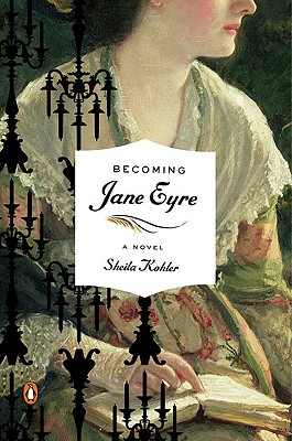 Becoming Jane Eyre: A Novel (Penguin Original)