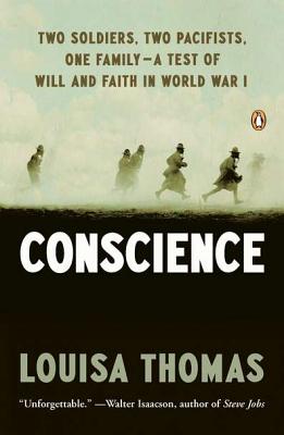Conscience: Two Soldiers, Two Pacifists, One Family - a Test of Will and Faith in World War II