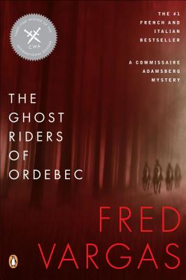 The Ghost Riders of Ordebec (A Commissaire Adamsberg Mystery)