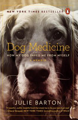 Image for Dog Medicine: How My Dog Saved Me from Myself