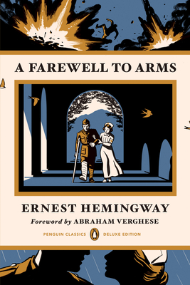 Farewell to Arms: (Penguin Classics Deluxe Edition)