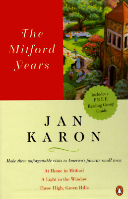 The Mitford Years: At Home in Mitford / A Light in the Window / These High, Green Hills (3 Volumes)