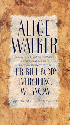 HER BLUE BODY EVERYTHING WE KNOW: EARTHLING POEMS 1965-1990 COMPLETE