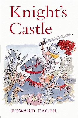Knight's Castle [Paperback] Eager, Edward and Bodecker, N. M.