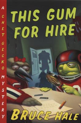 This Gum for Hire: A Chet Gecko Mystery (Chet Gecko, 6)