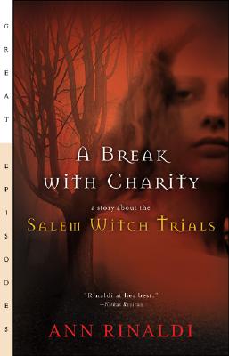 Image for A Break with Charity: A Story about the Salem Witch Trials