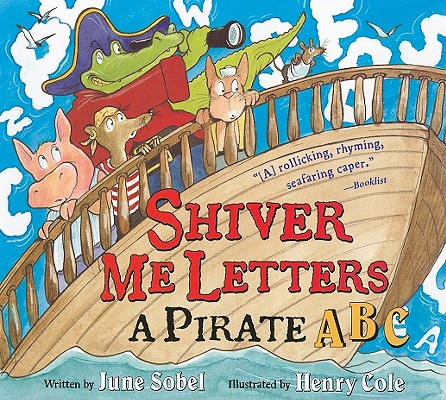 Shiver Me Letters: A Pirate ABC