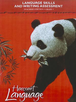 Harcourt School Publishers Language: Language Skills And Writing Assessment Teacher'S Edition Grade 3