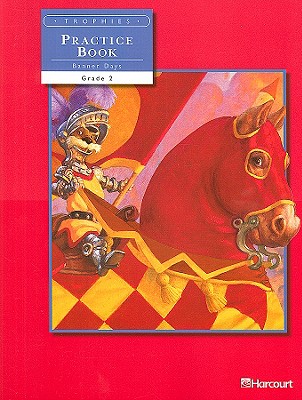 Trophies Practice Book: Grade 2: Banner Days