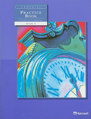 Trophies Practice Book On-Level, Grade 6: Harcourt School Publishers Trophies