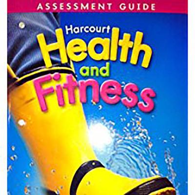 Harcourt Health & Fitness: Assessment Guide Grade 1