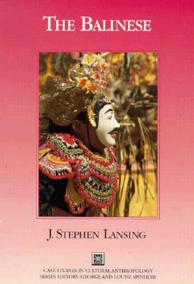 The Balinese (Case Studies in Cultural Anthropology)