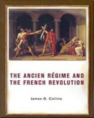 The Ancien Regime and the French Revolution Image for The Ancien Regime and the French Revolution