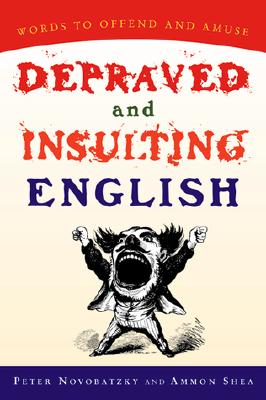 Depraved and Insulting English