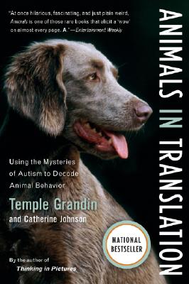 Image for Animals in Translation: Using the Mysteries of Autism to Decode Animal Behavior (A Harvest Book)