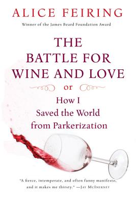 Battle for Wine and Love or How I Saved the World from Parkerization