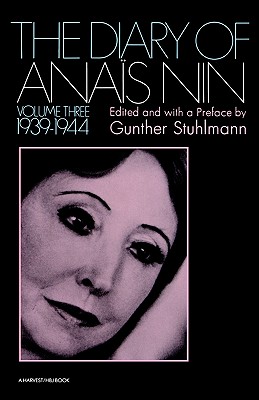 The Diary of Anais Nin Vol. 3 : 1939-1944