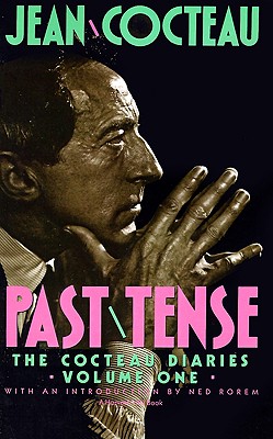 Past Tense: the Cocteau Diaries Volume One (I 1)