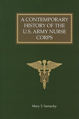 A Contemporary History of the U.S. Army Nurse Corps.