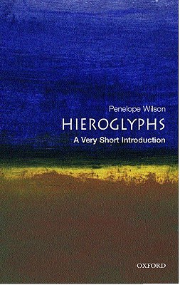 Hieroglyphs: A Very Short Introduction (Very Short Introductions)
