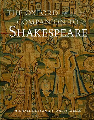 Image for The Oxford Companion to Shakespeare (Oxford Companions) The Oxford Companion to Shakespeare (Oxford Companions)