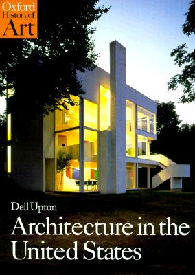 Image for Architecture in the United States (Oxford History of Art)