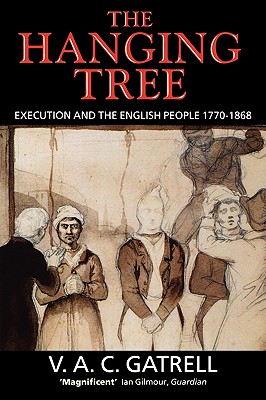 Hanging Tree: Execution And The English People 1770-1868