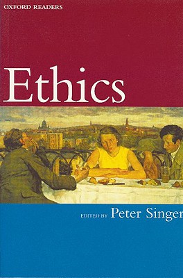 Ethics (Oxford Readers)